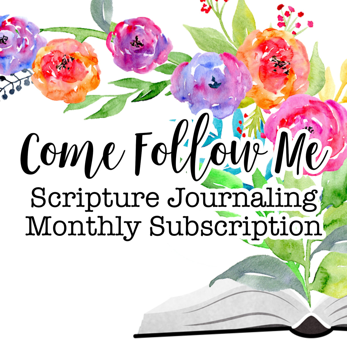 Come Follow Me Scripture Journaling Monthly Subscription