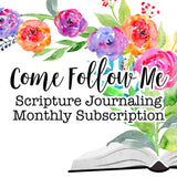 Come Follow Me Scripture Journaling Monthly Subscription