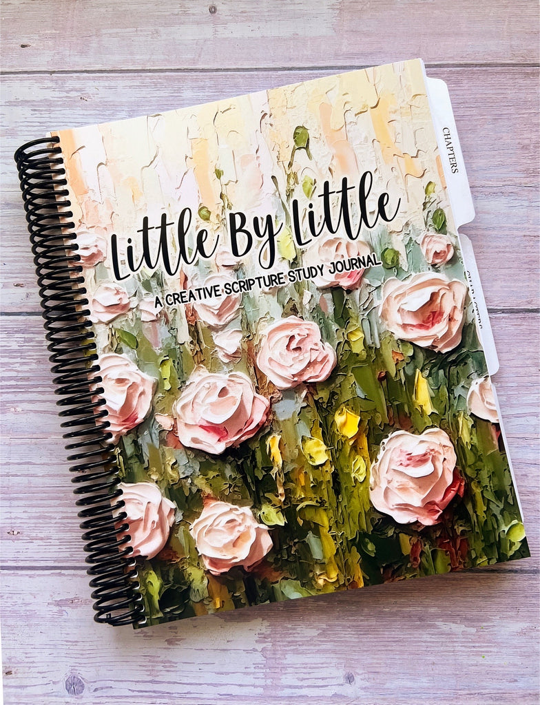PRE-ORDERS OPEN: Little By Little- A Creative Scripture Study Journal